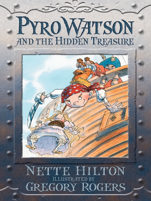 Title details for Pyro Watson and the Hidden Treasure by Nette Hilton - Available
